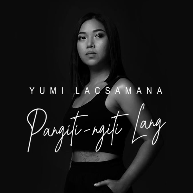 Yumi Lacsamana Pangiti-Ngiti Lang