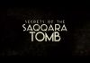 Secrets of Saqqara Tomb available on Netflix Oct 28