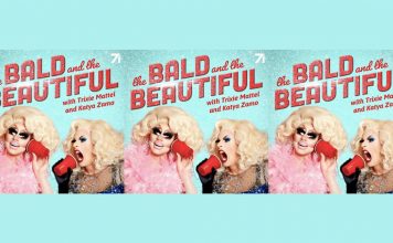The Bald and the Beautiful with Trixie and Katya coming soon