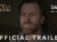 ‘Obi-Wan Kenobi’: New Trailer now out