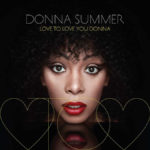 LOVE TO LOVE YOU DONNA SUMMER