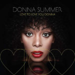 LOVE TO LOVE YOU DONNA SUMMER