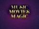 Music, Movies, Magic