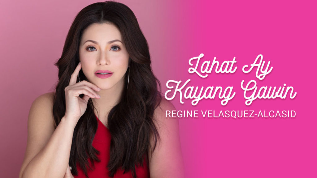 'Lahat Ay Kayang Gawin' Regine Velasquez