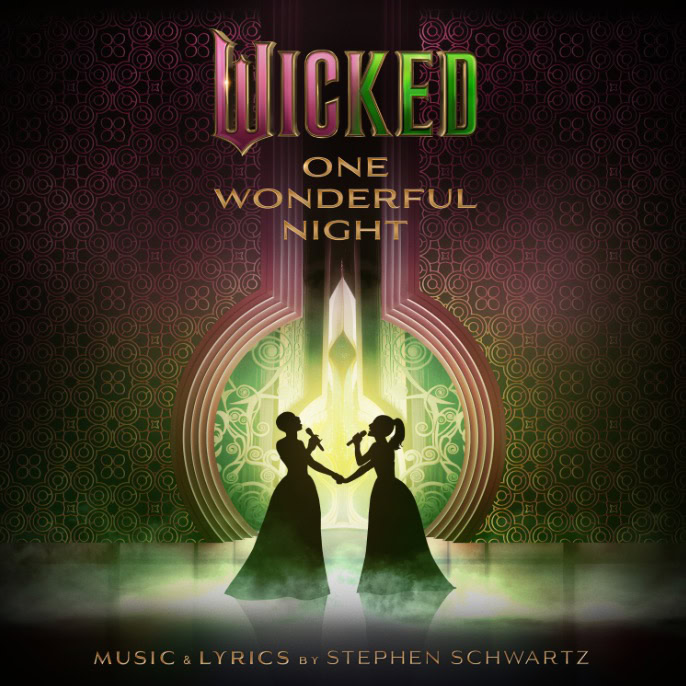'Wicked: One Wonderful Night' Live Soundtrack Now Out